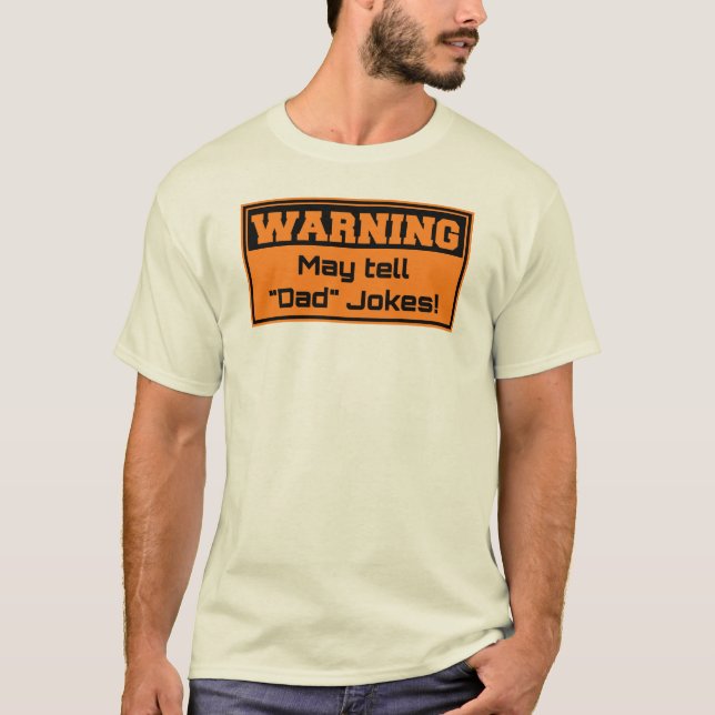 Warning - May tell dad jokes T-Shirt (Front)