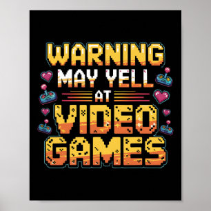 Warning May Yell At Video Games Funny Gamer Boys G Poster