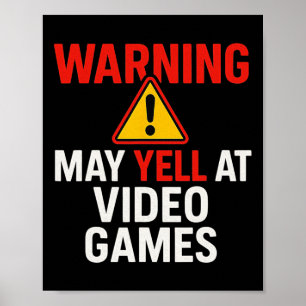 Warning May Yell At Video Games - Pc Gaming Lover  Poster
