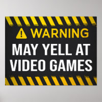 Warning May Yell At Video Games