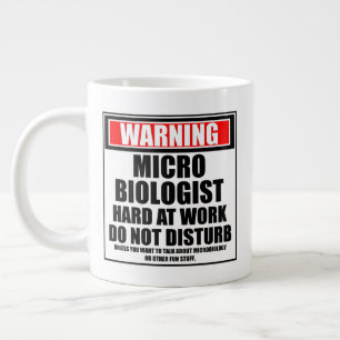 Warning Microbiologist Hard At Work Do Not Disturb Large Coffee Mug