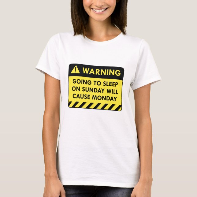 Warning Monday T-Shirt (Front)