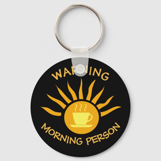 Warning Morning Person Coffee Sun Rays Black Key Ring (Front)