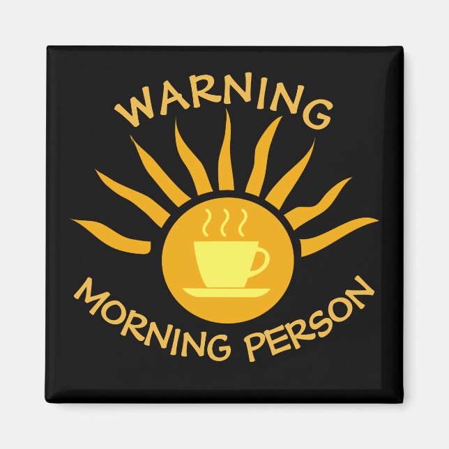 Warning Morning Person Coffee Sun Rays Black Magnet (Front)