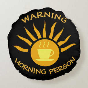 Warning Morning Person Coffee Sun Rays Black Round Cushion