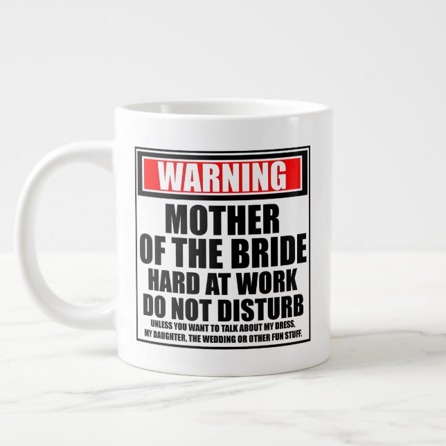 Warning Mother Of The Bride Hard At Work Large Coffee Mug (Left)