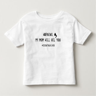 Warning: My Mum will oil you Kid's Shirt