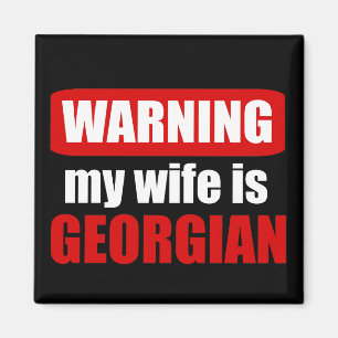 Warning my wife is Georgian Magnet