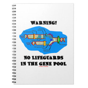 Warning! No Lifeguards In The Gene Pool (DNA) Notebook