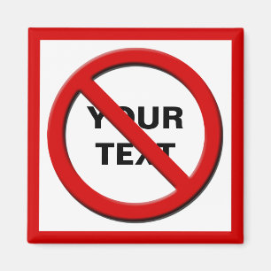 Warning No Symbol Custom Magnet