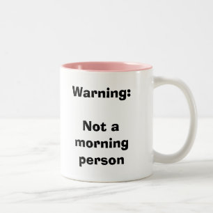 Warning:Not a morning person Mug