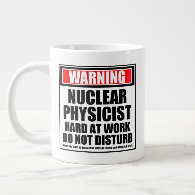 Warning Nuclear Physicist Hard At Work Large Coffee Mug (Left)