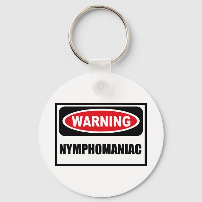 Warning NYMPHOMANIAC Key Chain (Front)