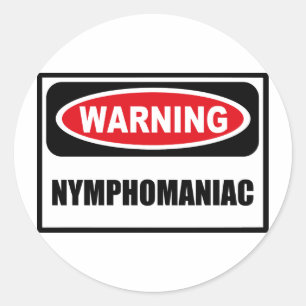 Warning NYMPHOMANIAC Sticker