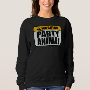 Warning Offensive Party Animal  Joke Distressed  1 Sweatshirt