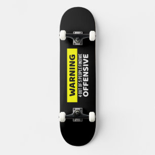 Warning Offensive Skateboard Design