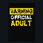 Warning Official Adult 18th Birthday Photo Print<br><div class="desc">Funny 18th birthday design for all birthday children and young adults who are no longer teenagers. Ideal gift for Christmas,  birthday,  son daughter,  brother,  sister,  friends</div>