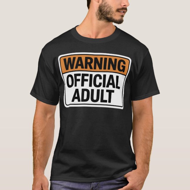 Warning Official Adult – Funny 18th Birthday for G T-Shirt (Front)