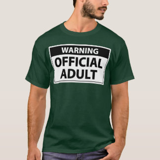 Warning Official Adult – Funny 18th Birthday Gift  T-Shirt