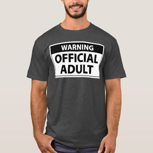 Warning Official Adult – Funny 18th Birthday Gift  T-Shirt (Front)