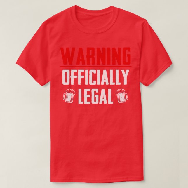 Warning Officially Legal T-Shirt (Design Front)