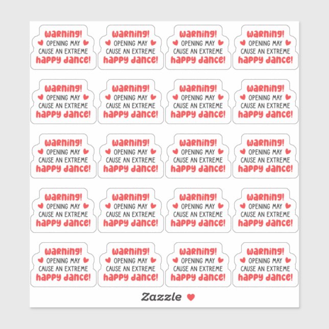 Warning! Opening May Cause An Extreme Happy Dance  (Sheet)