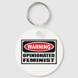 Warning OPINIONATED FEMINIST Key Chain