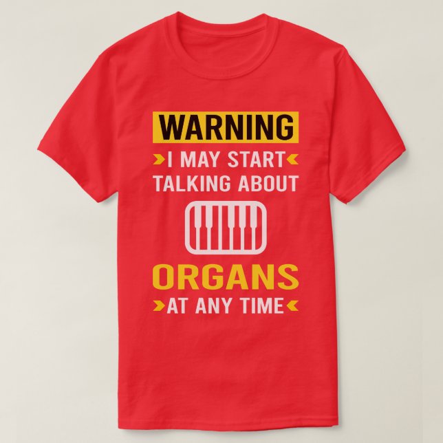 Warning Organ Organist T-Shirt (Design Front)