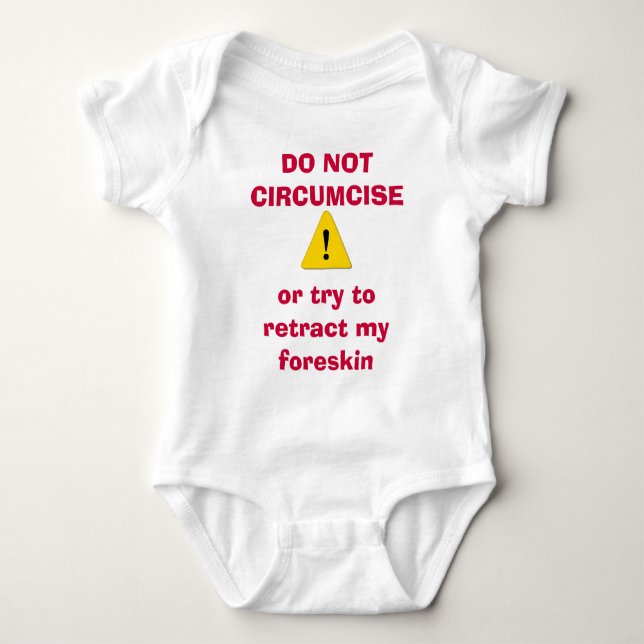 warning_page, DO NOT CIRCUMCISEor try toretract... Baby Bodysuit (Front)