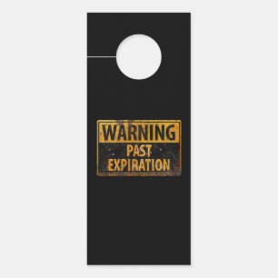 WARNING Past Expiration - Dirty Metal Danger Sign