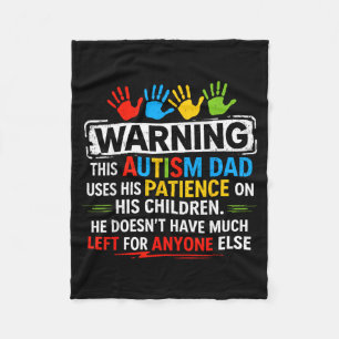 Warning Patience Autism Awareness Dad Autistic Fleece Blanket