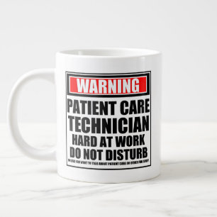 Warning Patient Care Technician Hard At Work Large Coffee Mug