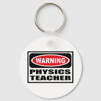 Warning PHYSICS TEACHER Key Chain