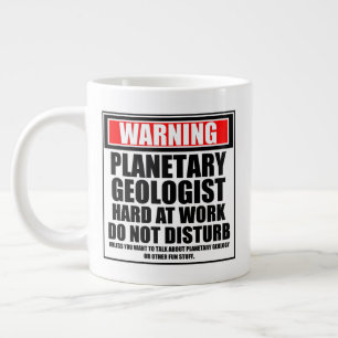 Warning Planetary Geologist Hard At Work Large Coffee Mug