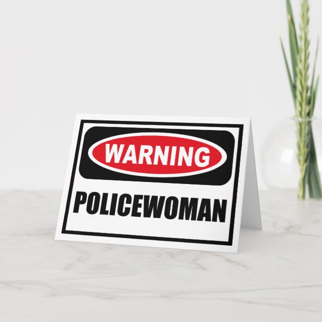 Warning POLICEWOMAN Greeting Card (Front)