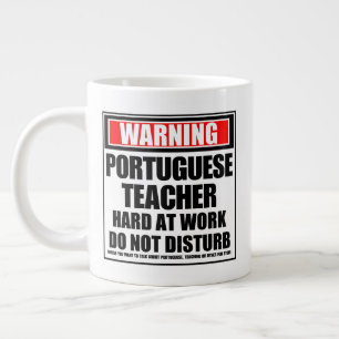 Warning Portuguese Teacher Hard At Work Large Coffee Mug