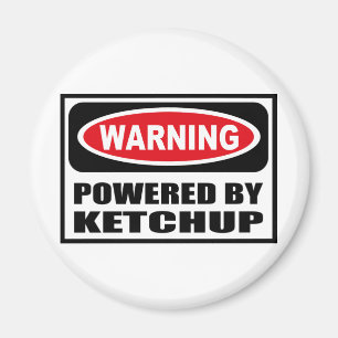 Warning POWERED BY KETCHUP Magnet