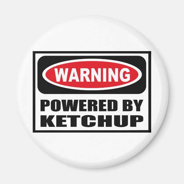 Warning POWERED BY KETCHUP Magnet (Front)