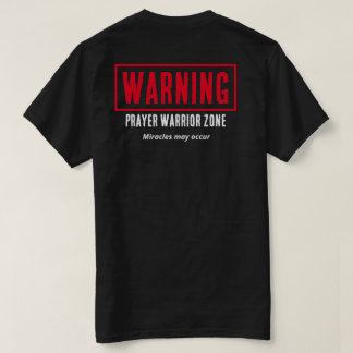 Warning Prayer Warrior Zone Miracles Christian T-Shirt