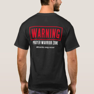 Warning Prayer Warrior Zone Miracles Christian T-Shirt