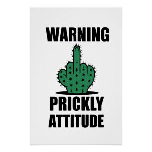 Warning Prickly Attitude Poster