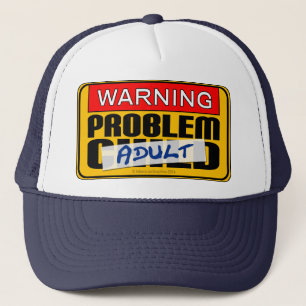 Warning: Problem Adult Hat