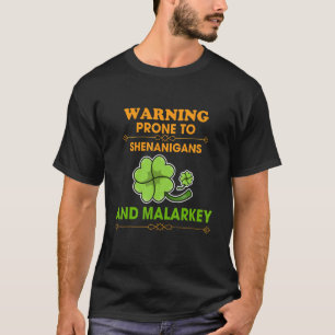 Warning Prone To Shenanigans Humour Quotes T-Shirt