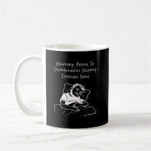 Warning Prone to Spontaneous Napping Funny Humour Coffee Mug