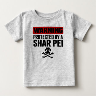 Warning Protected By A Shar Pei Baby T-Shirt
