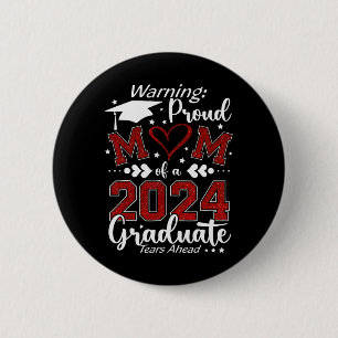 Warning Proud Mum Of A Graduate Tears Ahead  6 Cm Round Badge