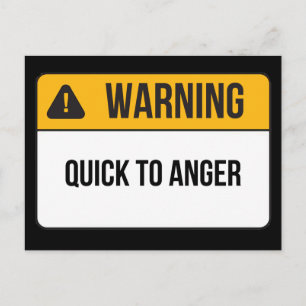 Warning - Quick To Anger Postcard