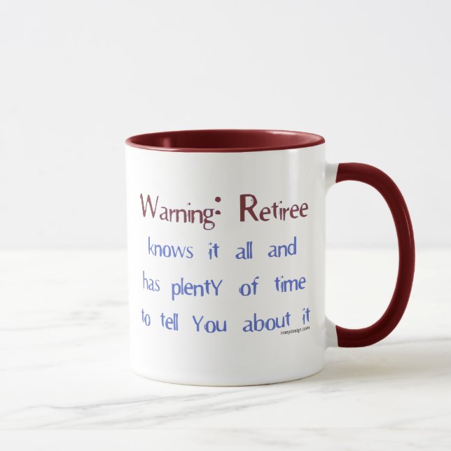 Warning Retiree Mug (Right)