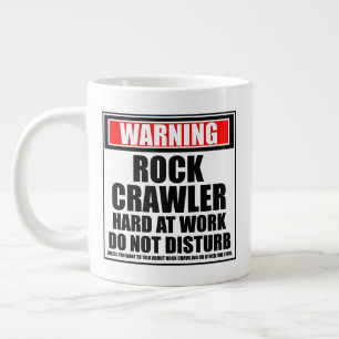 Warning Rock Crawler Hard At Work Do Not Disturb Large Coffee Mug