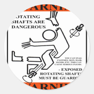 WARNING! ROTATING SHAFTS ARE DANGEROUS CLASSIC ROUND STICKER
